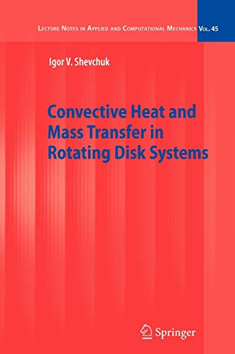 Imagen de archivo de Convective Heat and Mass Transfer in Rotating Disk Systems a la venta por Ria Christie Collections