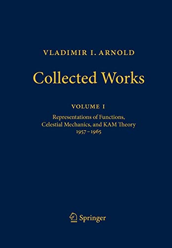 Stock image for Vladimir I. Arnold - Collected Works: Representations of Functions, Celestial Mechanics, and Kam Theory 1957-1965 for sale by Revaluation Books