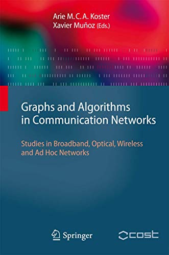 9783642261633: Graphs and Algorithms in Communication Networks: Studies in Broadband, Optical, Wireless and Ad Hoc Networks (Texts in Theoretical Computer Science. An EATCS Series)