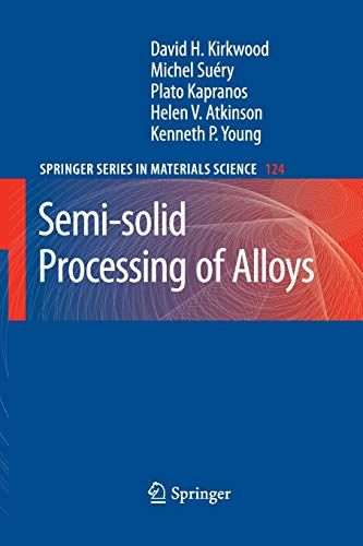 Beispielbild fr Semi-solid Processing of Alloys. zum Verkauf von Antiquariat im Hufelandhaus GmbH  vormals Lange & Springer