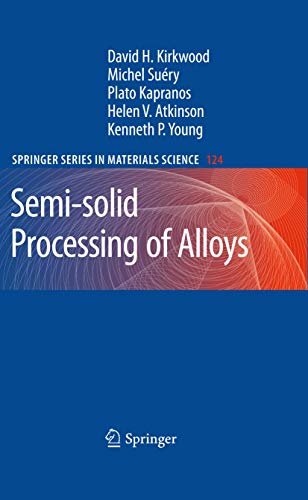 Stock image for Semi-solid Processing of Alloys. for sale by Antiquariat im Hufelandhaus GmbH  vormals Lange & Springer