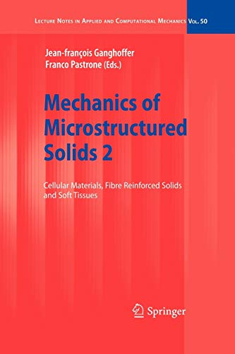 9783642262272: Mechanics of Microstructured Solids 2: Cellular Materials, Fibre Reinforced Solids and Soft Tissues