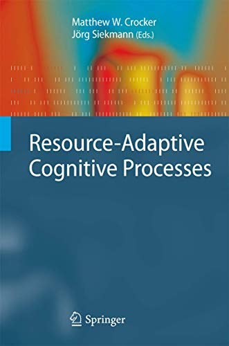 Immagine dell'editore per Resource-Adaptive Cognitive Processes (Cognitive Technologies) venduto da Ria Christie Collections