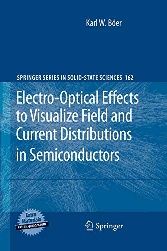 9783642262609: Electro-Optical Effects to Visualize Field and Current Distributions in Semiconductors: 162 (Springer Series in Solid-State Sciences, 162)