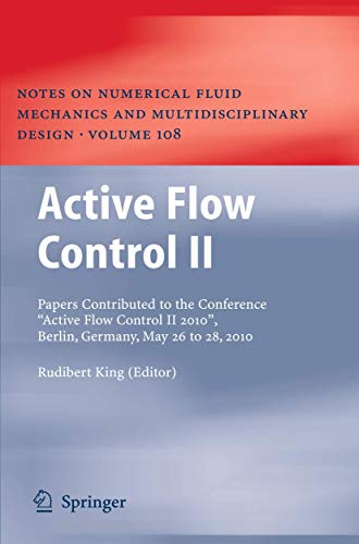 9783642263125: Active Flow Control II: Papers Contributed to the Conference “Active Flow Control II 2010”, Berlin, Germany, May 26 to 28, 2010: 108 (Notes on Numerical Fluid Mechanics and Multidisciplinary Design)