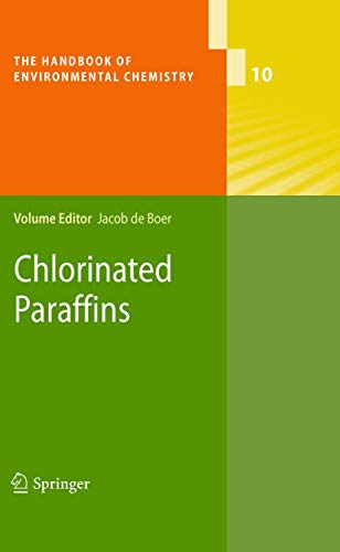 9783642263460: Chlorinated Paraffins: 10 (The Handbook of Environmental Chemistry)