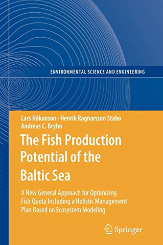 Stock image for The Fish Production Potential of the Baltic Sea: A New General Approach for Optimizing Fish Quota Including a Holistic Management Plan Based on Ecosystem Modelling (Environmental Science) for sale by Lucky's Textbooks