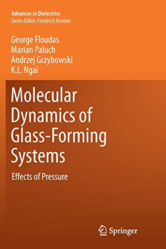 Stock image for Molecular Dynamics of Glass-Forming Systems: Effects of Pressure (Advances in Dielectrics) for sale by Lucky's Textbooks