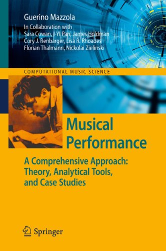 Musical Performance: A Comprehensive Approach: Theory, Analytical Tools, and Case Studies (Computational Music Science) (9783642266416) by Mazzola, Guerino