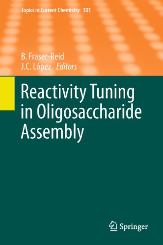 9783642268243: Reactivity Tuning in Oligosaccharide Assembly: 301 (Topics in Current Chemistry, 301)