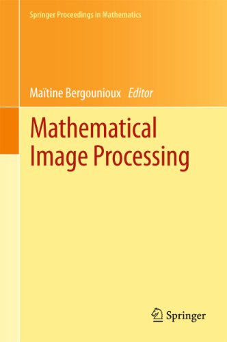 9783642268267: Mathematical Image Processing: University of Orlans, France, March 29th - April 1st, 2010: 5 (Springer Proceedings in Mathematics)