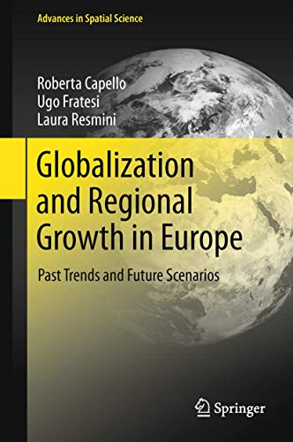 Beispielbild fr Globalization and Regional Growth in Europe Past Trends and Future Scenarios zum Verkauf von Buchpark