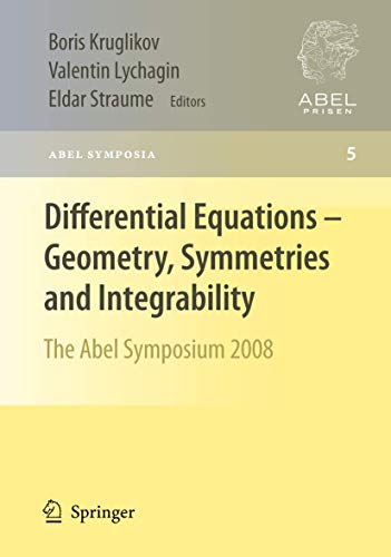 Beispielbild fr Differential Equations - Geometry, Symmetries and Integrability. The Abel Symposium 2008. zum Verkauf von Antiquariat im Hufelandhaus GmbH  vormals Lange & Springer