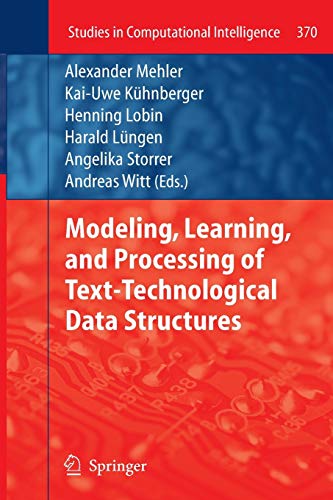 9783642269448: Modeling, Learning, and Processing of Text-Technological Data Structures: 370