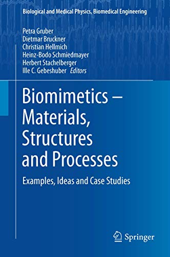 9783642271199: Biomimetics -- Materials, Structures and Processes: Examples, Ideas and Case Studies (Biological and Medical Physics, Biomedical Engineering)