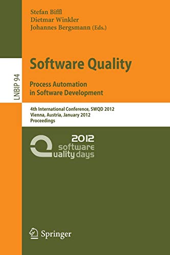 9783642272127: Software Quality: 4th International Conference, SWQD 2012, Vienna, Austria, January 17-19, 2012, Proceedings: 94 (Lecture Notes in Business Information Processing)
