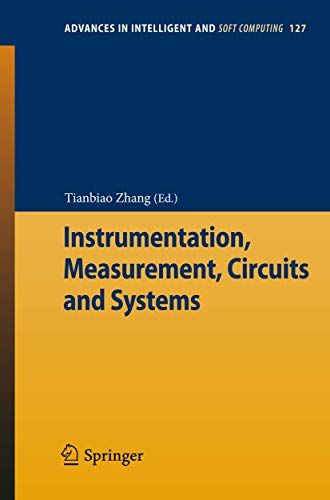 Instrumentation, Measurement, Circuits and Systems (Advances in Intelligent and Soft Computing, Band 127) - Tianbiao Zhang