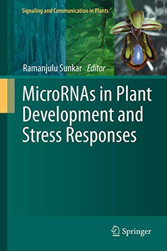 MicroRNAs in Plant Development and Stress Responses.