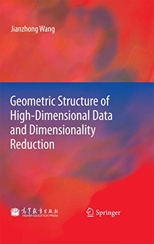 Beispielbild fr Geometric Structure of High-Dimensional Data and Dimensionality Reduction zum Verkauf von killarneybooks