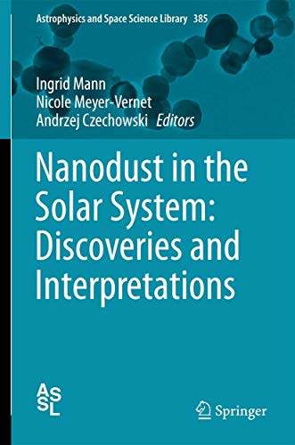 9783642275425: Nanodust in the Solar System: Discoveries and Interpretations: 385