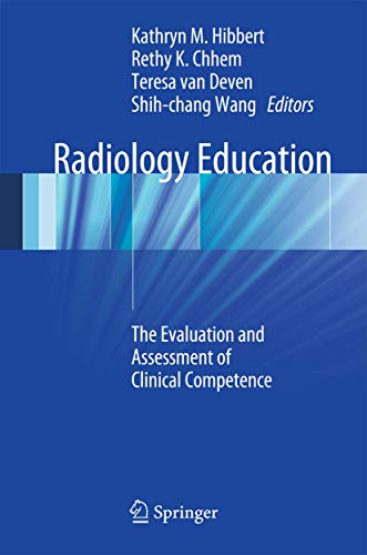 Stock image for Radiology Education: The Evaluation and Assessment of Clinical Competence for sale by suffolkbooks