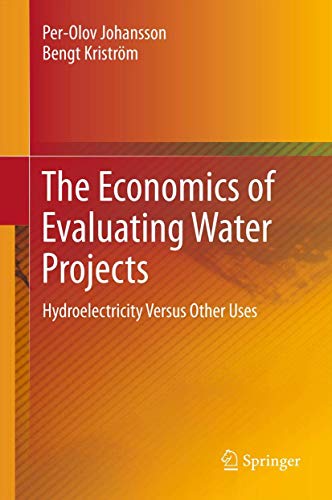 Imagen de archivo de The Economics of Evaluating Water Projects. Hydroelectricity Versus Other Uses. a la venta por Antiquariat im Hufelandhaus GmbH  vormals Lange & Springer