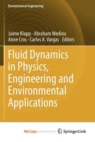 9783642277245: Fluid Dynamics in Physics, Engineering and Environmental Applications