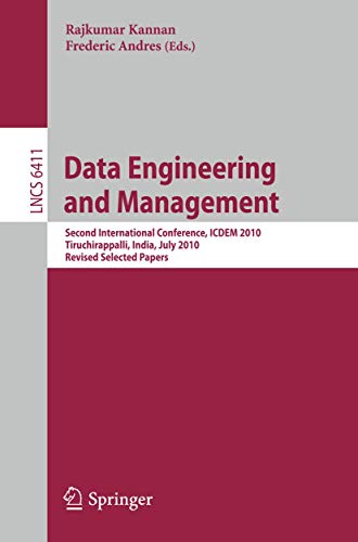 9783642278716: Data Engineering and Management: Second International Conference, ICDEM 2010, Tiruchirappalli, India, July 29-31, 2010. Revised Selected Papers: 6411 (Lecture Notes in Computer Science)