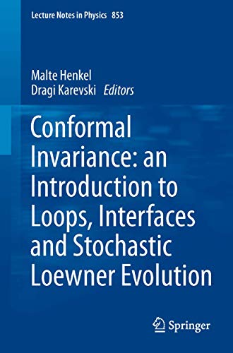 Stock image for Conformal Invariance: an Introduction to Loops, Interfaces and Stochastic Loewner Evolution for sale by Revaluation Books