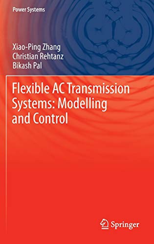 Imagen de archivo de Flexible AC transmission systems. Modelling and Control. a la venta por Antiquariat im Hufelandhaus GmbH  vormals Lange & Springer