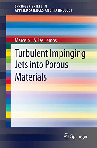 Turbulent Impinging Jets into Porous Materials - de Lemos, Marcelo J.S.