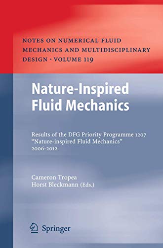 9783642283017: Nature-Inspired Fluid Mechanics: Results of the DFG Priority Programme 1207 "Nature-inspired Fluid Mechanics" 2006-2012: 119 (Notes on Numerical Fluid Mechanics and Multidisciplinary Design)