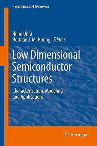 9783642284236: Low Dimensional Semiconductor Structures: Characterization, Modeling and Applications (NanoScience and Technology)