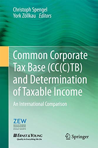 Common corporate tax base (CC(C)TB) and determination of taxable income. An international compari...