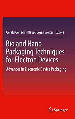 Beispielbild fr Bio and Nano Packaging Techniques for Electron Devices. Advances in Electronic Device Packaging. zum Verkauf von Gast & Hoyer GmbH