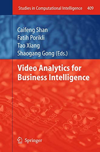 9783642285974: Video Analytics for Business Intelligence: 409 (Studies in Computational Intelligence)