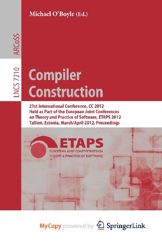 9783642286537: Compiler Construction: 21st International Conference, CC 2012, Held as Part of the European Joint Conferences on Theory and Practice of Software, ... March 24 -- April 1, 2012, Proceedings