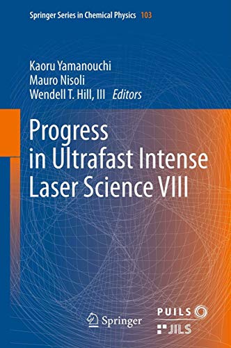 Progress in ultrafast intense laser science VIII.