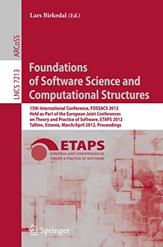 Imagen de archivo de Foundations of Software Science and Computational Structures : 15th International Conference, FOSSACS 2012, Held as Part of the European Joint Conferences on Theory and Practice of Software, ETAPS 2012, Tallinn, Estonia, March 24 -- April 1, 2012, Proceedings a la venta por Buchpark