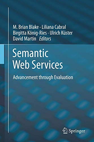 Stock image for Semantic Web Services. Advancement through Evaluation. for sale by Gast & Hoyer GmbH