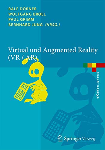 Imagen de archivo de Virtual und Augmented Reality (VR/AR): Grundlagen und Methoden der Virtuellen und Augmentierten Realitt (eXamen.press) (German Edition) a la venta por medimops