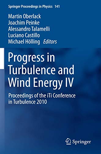 Progress in Turbulence and Wind Energy IV - Oberlack, Martin|Peinke, Joachim|Talamelli, Alessandro|Castillo, Luciano|HÃ¶lling, Michael
