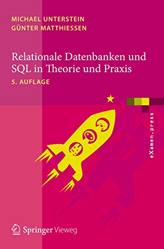 Beispielbild fr Relationale Datenbanken und SQL in Theorie und Praxis (eXamen.press) (German Edition) zum Verkauf von medimops