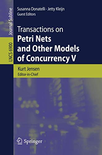 Stock image for Transactions on Petri Nets and Other Models of Concurrency V (Lecture Notes in Computer Science, 6900) for sale by Lucky's Textbooks