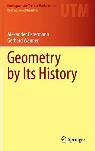 9783642291623: Geometry by Its History (Undergraduate Texts in Mathematics)