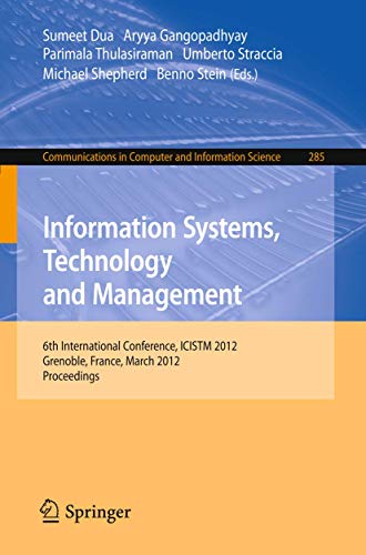 9783642291654: Information Systems, Technology and Management: 6th International Conference, ICISTM 2012, Grenoble, France, March 28-30. Proceedings