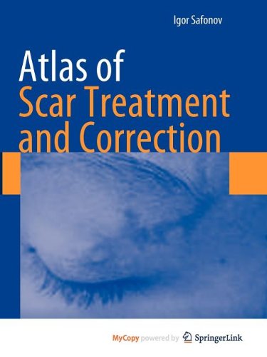 9783642291975: Atlas of Scar Treatment and Correction