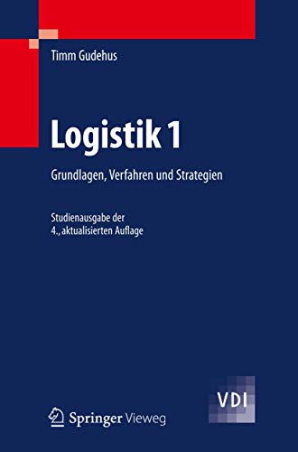 Beispielbild fr Logistik 1: Grundlagen, Verfahren und Strategien (VDI-Buch) (German Edition) zum Verkauf von medimops