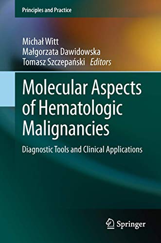 Stock image for Molecular Aspects of Hematologic Malignancies : Diagnostic Tools and Clinical Applications for sale by Ria Christie Collections