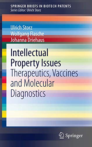 9783642295256: Intellectual Property Issues: Therapeutics, Vaccines and Molecular Diagnostics (SpringerBriefs in Biotech Patents)